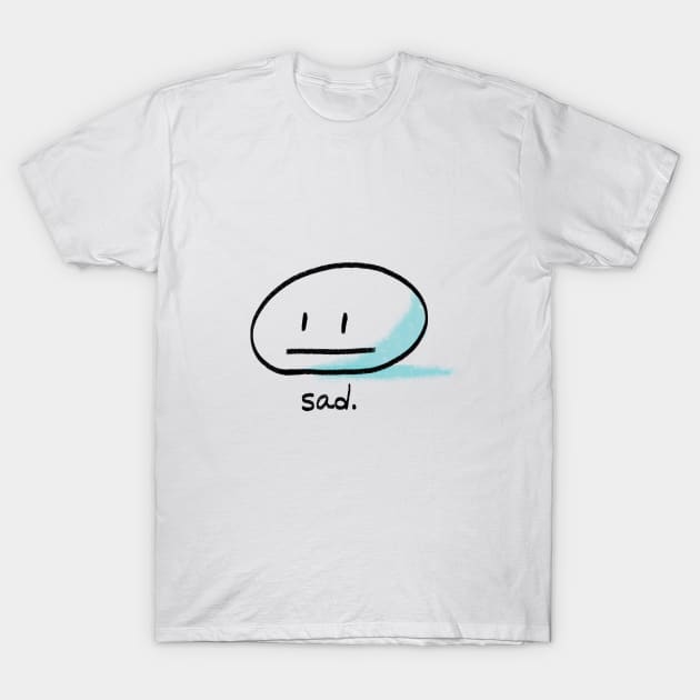 sad. T-Shirt by PickledChild